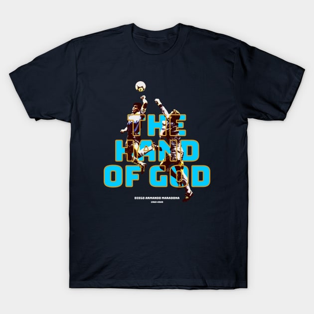THE HAND OF GOD DIEGO ARMANDO MARADONA T-Shirt by GOALBLESS